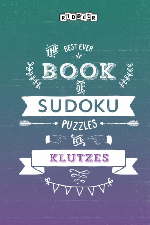 The Best Ever Book of Sudoku Puzzles for Klutzes Leisure & Fun