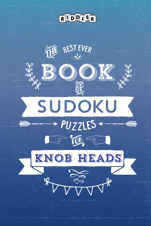 The Best Ever Book of Sudoku Puzzles for Knob Heads Leisure & Fun