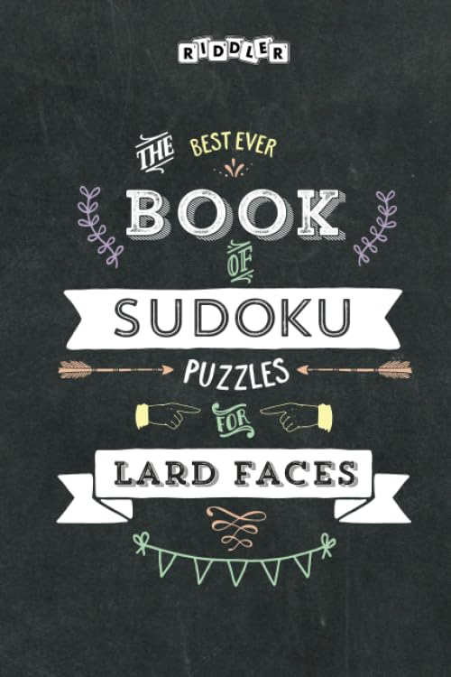The Best Ever Book of Sudoku Puzzles for Lard Faces Leisure & Fun
