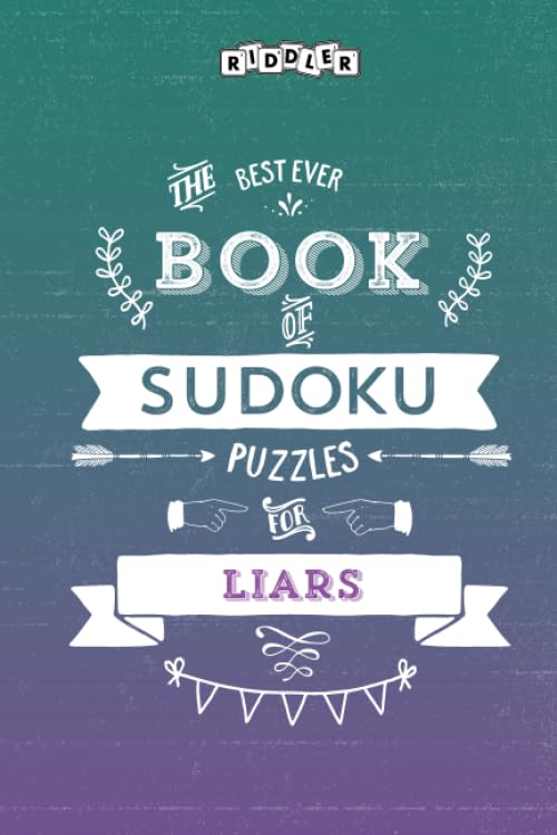 The Best Ever Book of Sudoku Puzzles for Liars Leisure & Fun