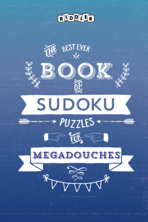 The Best Ever Book of Sudoku Puzzles for Megadouches Leisure & Fun