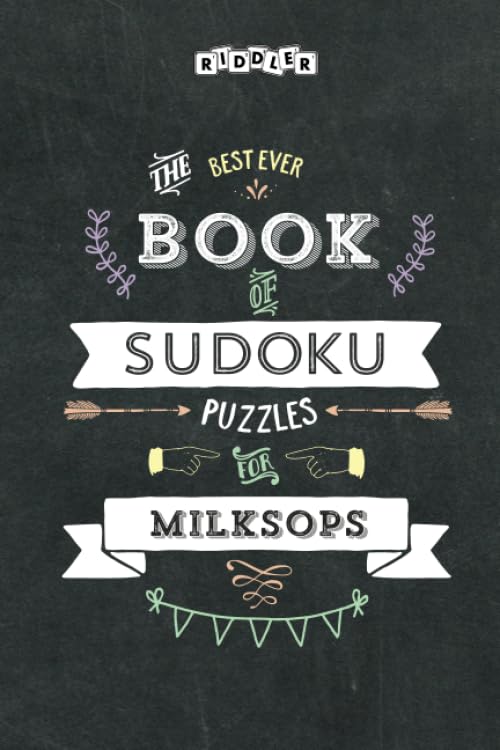 The Best Ever Book of Sudoku Puzzles for Milksops Leisure & Fun