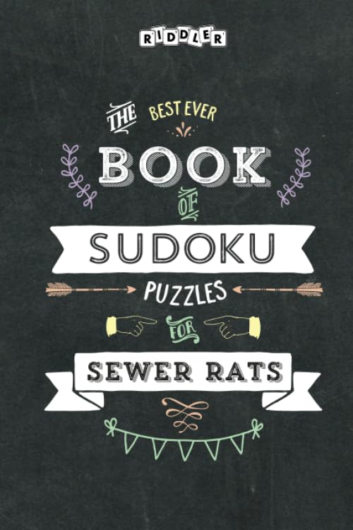 The Best Ever Book of Sudoku Puzzles for Sewer Rats Leisure & Fun