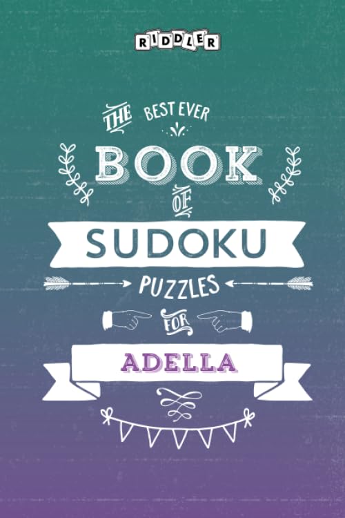 The Best Ever Book of Sudoku Puzzles for Adella book