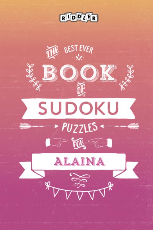 The Best Ever Book of Sudoku Puzzles for Alaina book
