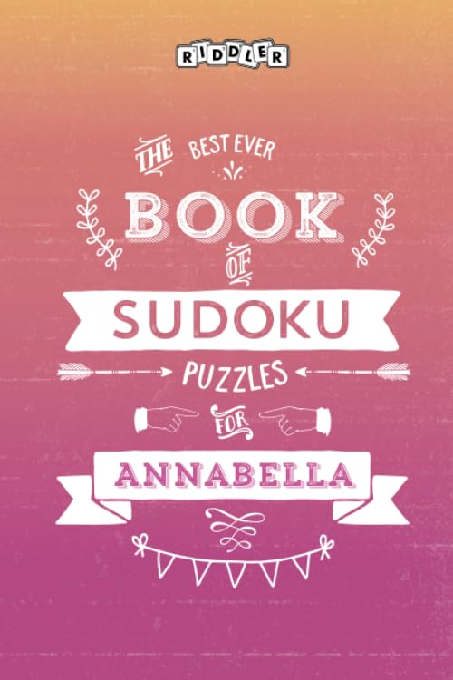The Best Ever Book of Sudoku Puzzles for Annabella Leisure & Fun