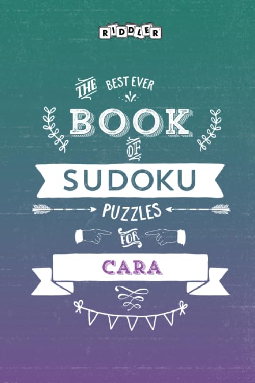 The Best Ever Book of Sudoku Puzzles for Cara Leisure & Fun