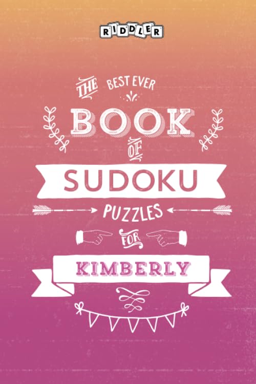 The Best Ever Book of Sudoku Puzzles for Kimberly Leisure & Fun