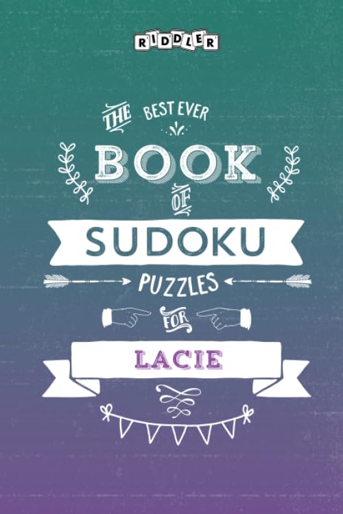 The Best Ever Book of Sudoku Puzzles for Lacie Leisure & Fun