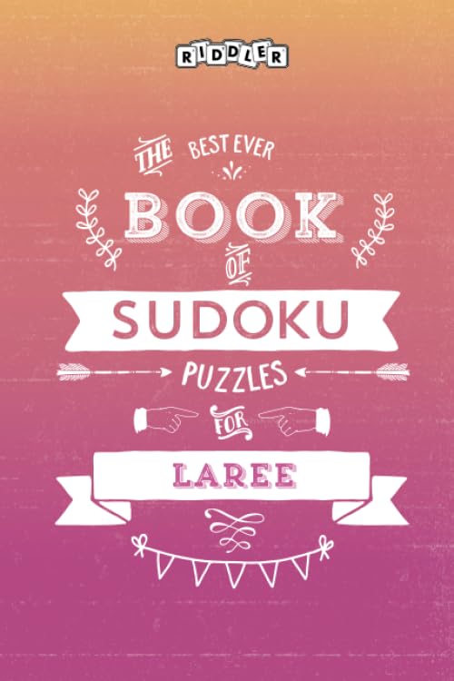 The Best Ever Book of Sudoku Puzzles for Laree Leisure & Fun