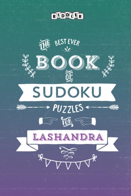The Best Ever Book of Sudoku Puzzles for Lashandra Leisure & Fun