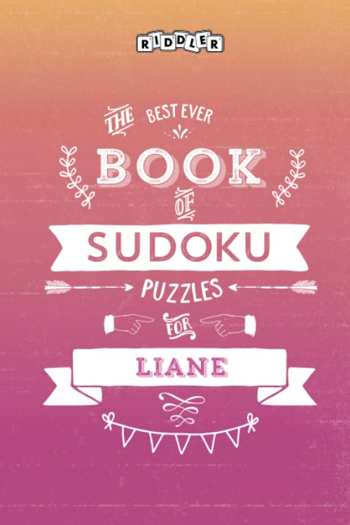 The Best Ever Book of Sudoku Puzzles for Liane Leisure & Fun