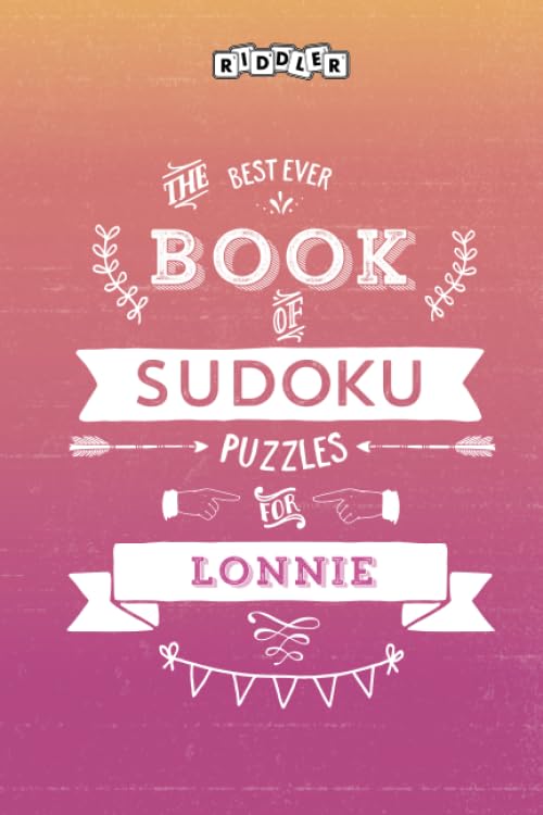The Best Ever Book of Sudoku Puzzles for Lonnie Leisure & Fun