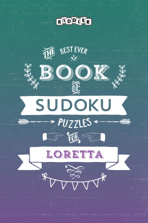 The Best Ever Book of Sudoku Puzzles for Loretta Leisure & Fun