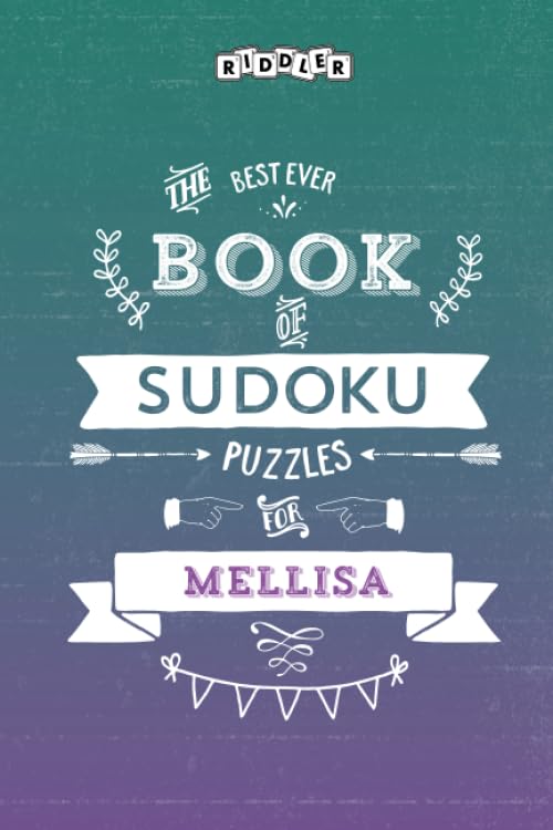 The Best Ever Book of Sudoku Puzzles for Mellisa Leisure & Fun