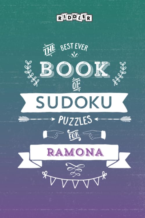 The Best Ever Book of Sudoku Puzzles for Ramona Leisure & Fun