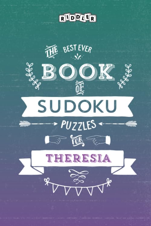 The Best Ever Book of Sudoku Puzzles for Theresia Leisure & Fun