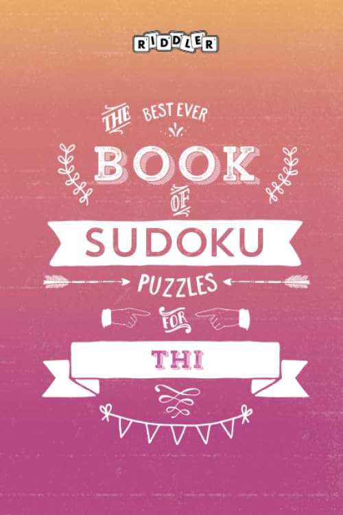 The Best Ever Book of Sudoku Puzzles for Thi Leisure & Fun
