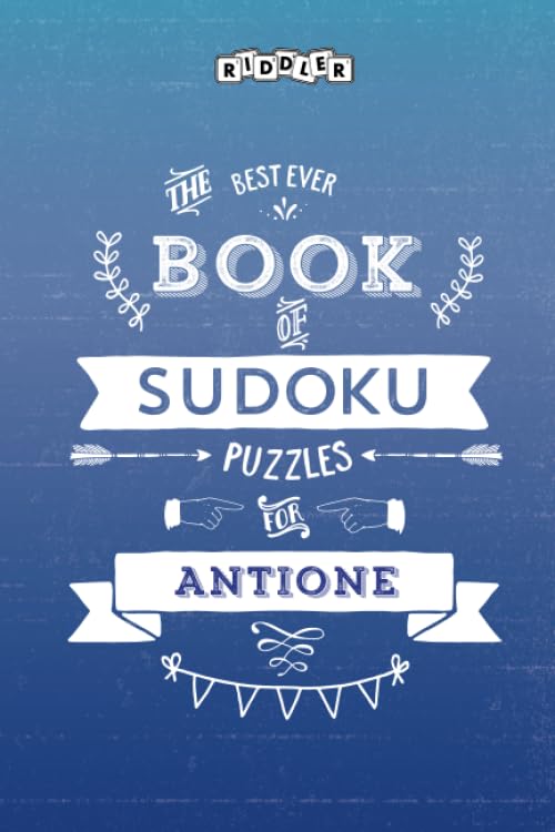 The Best Ever Book of Sudoku Puzzles for Antione Leisure & Fun