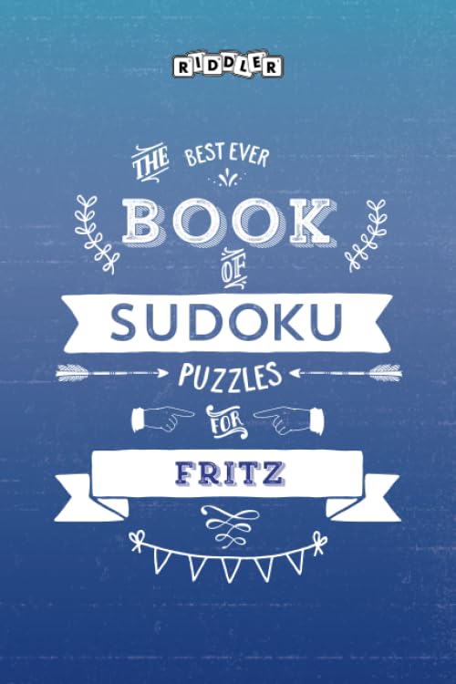 The Best Ever Book of Sudoku Puzzles for Fritz Leisure & Fun
