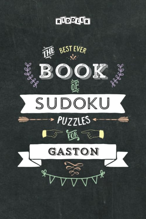 The Best Ever Book of Sudoku Puzzles for Gaston Leisure & Fun