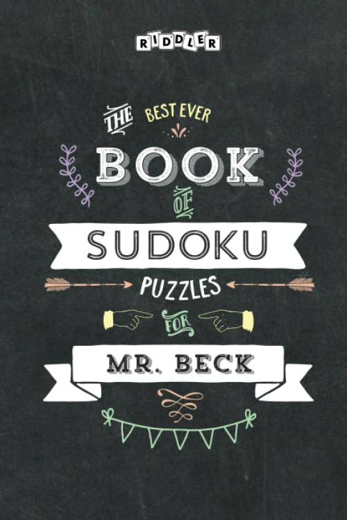 The Best Ever Book of Sudoku Puzzles for Mr. Beck Leisure & Fun