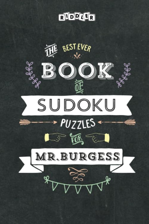 The Best Ever Book of Sudoku Puzzles for Mr. Burgess Leisure & Fun