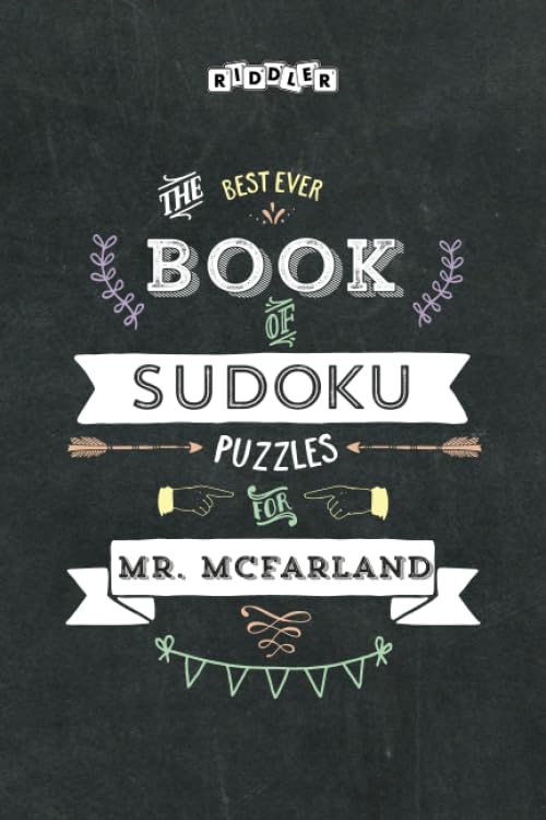 The Best Ever Book of Sudoku Puzzles for Mr. Mcfarland Leisure & Fun