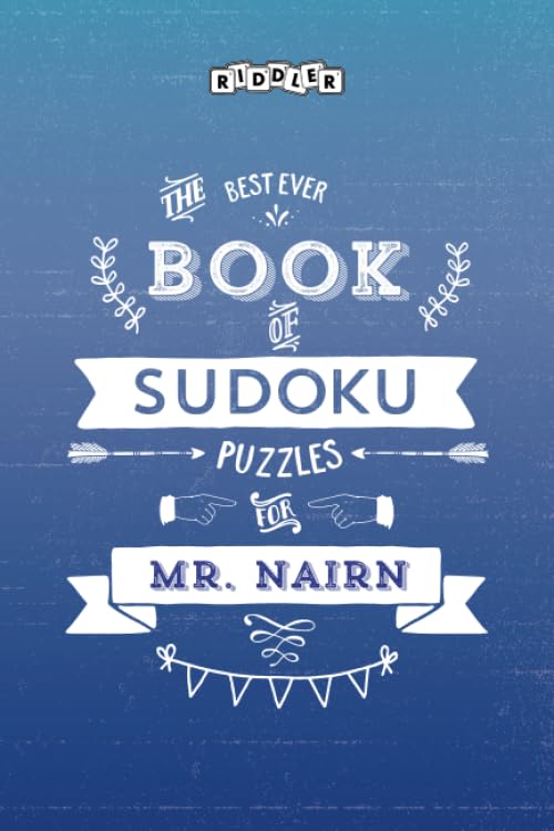 The Best Ever Book of Sudoku Puzzles for Mr. Nairn Leisure & Fun