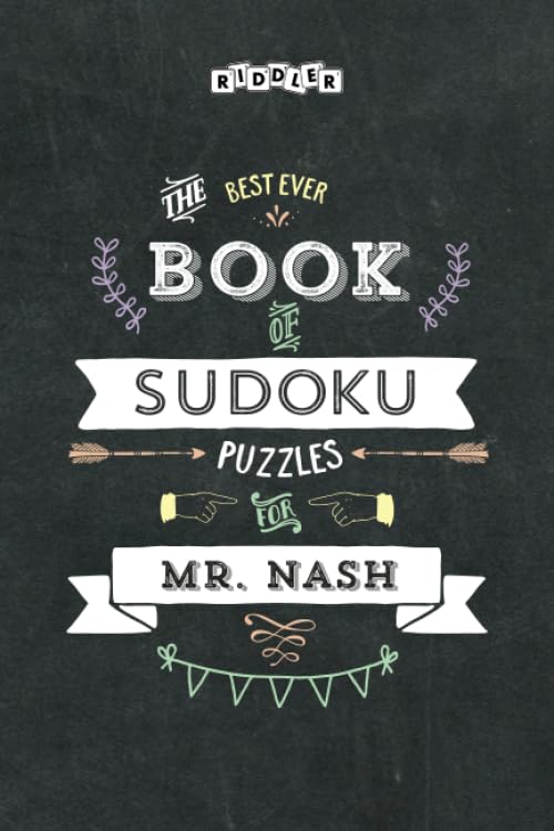 The Best Ever Book of Sudoku Puzzles for Mr. Nash Leisure & Fun