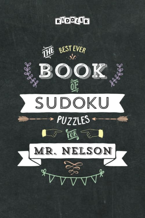 The Best Ever Book of Sudoku Puzzles for Mr. Nelson book