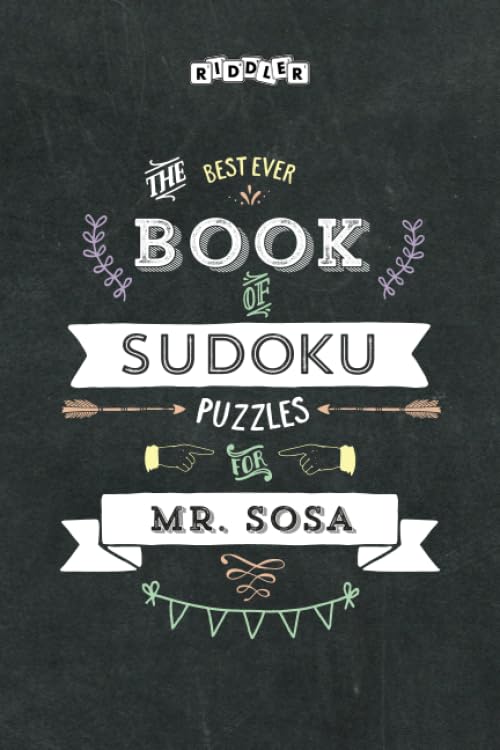 The Best Ever Book of Sudoku Puzzles for Mr. Sosa book
