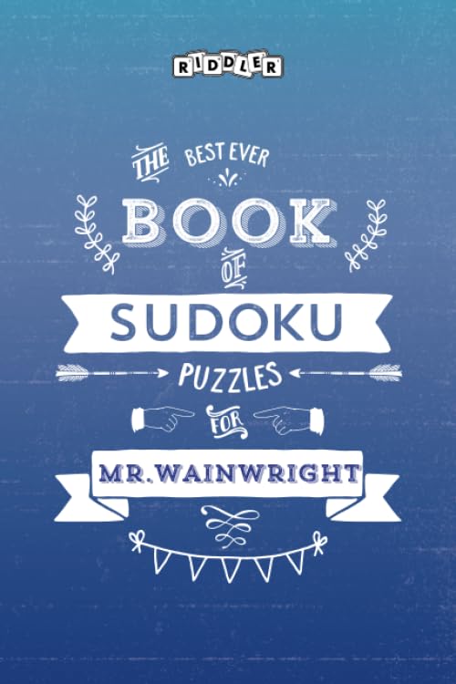 The Best Ever Book of Sudoku Puzzles for Mr. Wainwright Leisure & Fun