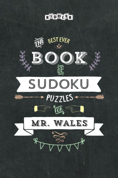 The Best Ever Book of Sudoku Puzzles for Mr. Wales Leisure & Fun