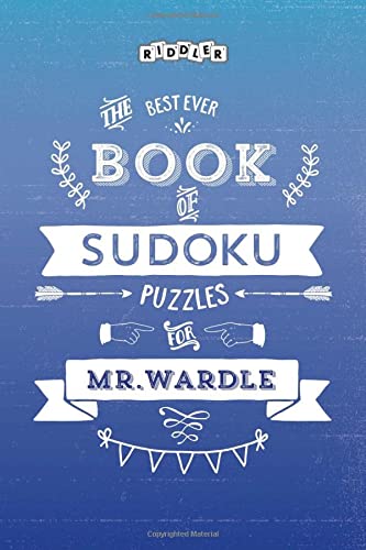 The Best Ever Book of Sudoku Puzzles for Mr. Wardle Leisure & Fun