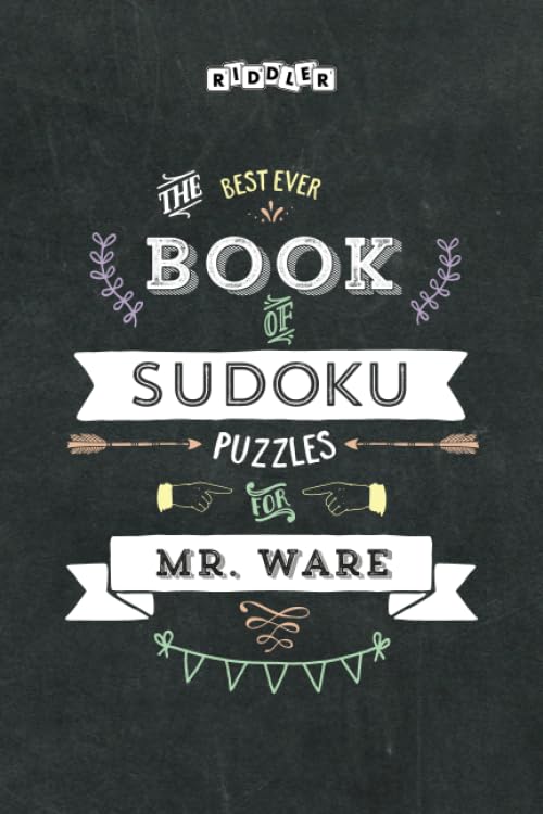 The Best Ever Book of Sudoku Puzzles for Mr. Ware Leisure & Fun