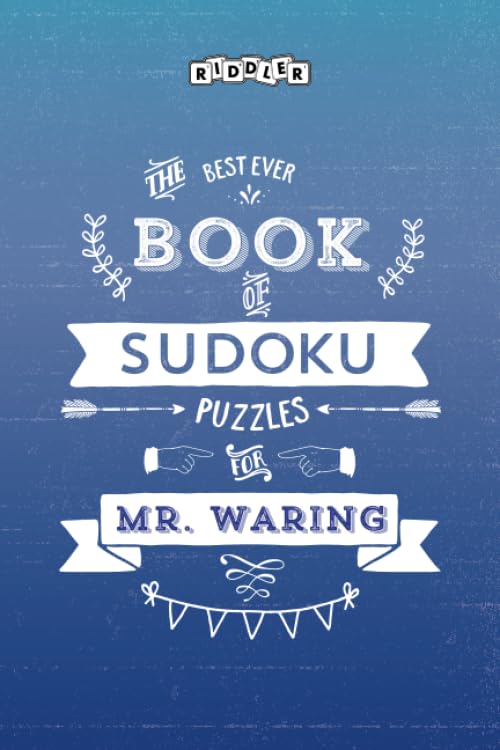 The Best Ever Book of Sudoku Puzzles for Mr. Waring Leisure & Fun