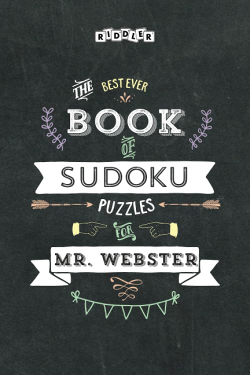 The Best Ever Book of Sudoku Puzzles for Mr. Webster Leisure & Fun