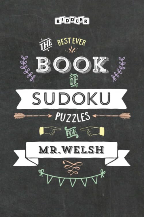 The Best Ever Book of Sudoku Puzzles for Mr. Welsh Leisure & Fun