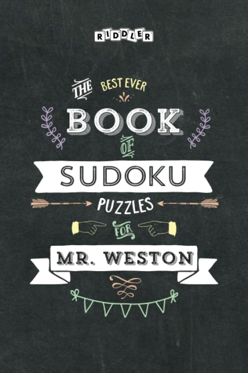 The Best Ever Book of Sudoku Puzzles for Mr. Weston Leisure & Fun