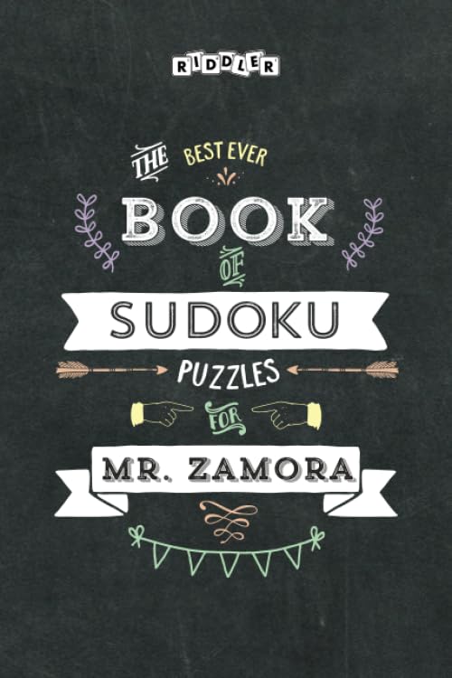 The Best Ever Book of Sudoku Puzzles for Mr. Zamora Leisure & Fun