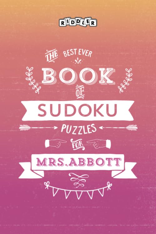 The Best Ever Book of Sudoku Puzzles for Mrs. Abbott Leisure & Fun