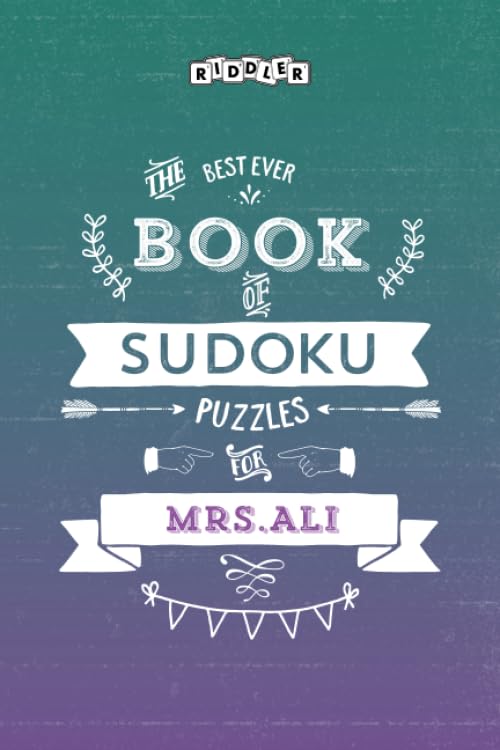 The Best Ever Book of Sudoku Puzzles for Mrs. Ali Leisure & Fun