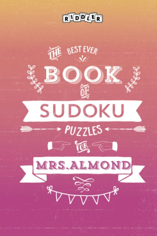 The Best Ever Book of Sudoku Puzzles for Mrs. Almond Leisure & Fun