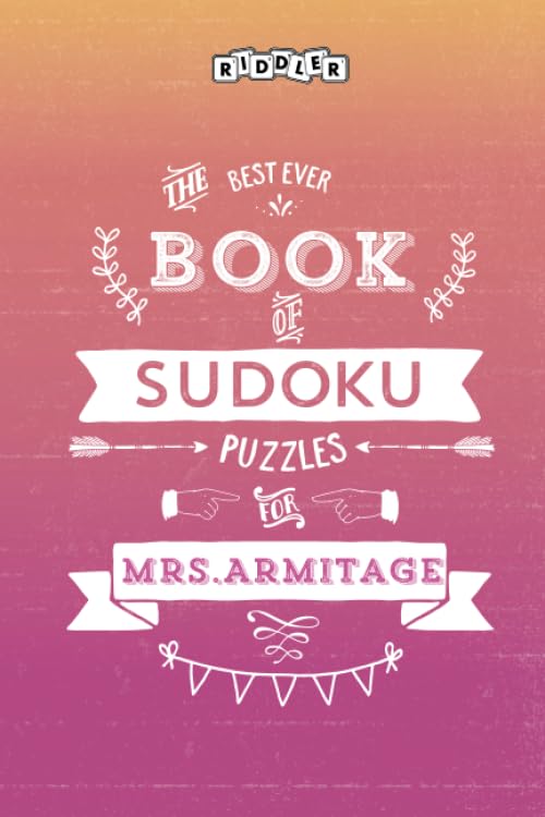 The Best Ever Book of Sudoku Puzzles for Mrs. Armitage Leisure & Fun