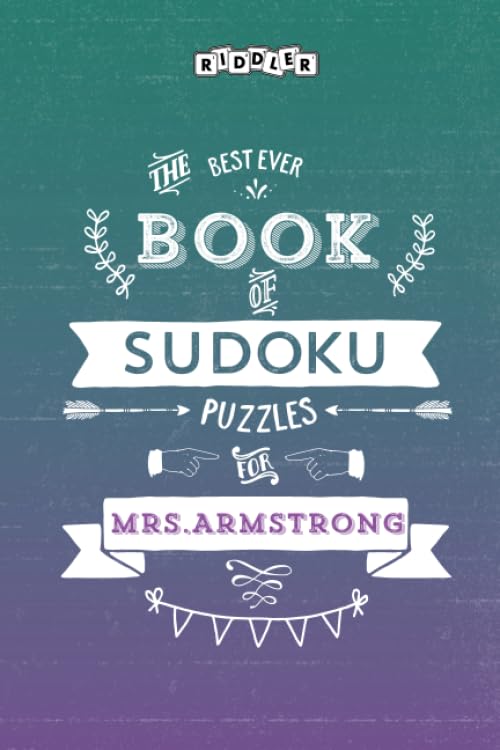 The Best Ever Book of Sudoku Puzzles for Mrs. Armstrong Leisure & Fun
