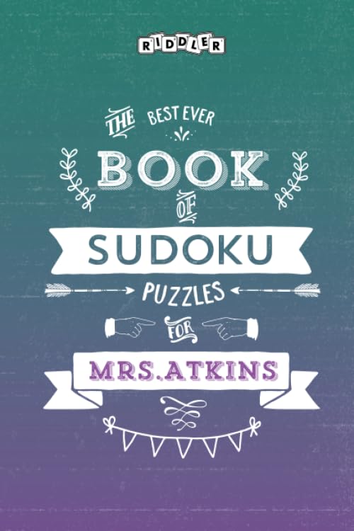 The Best Ever Book of Sudoku Puzzles for Mrs. Atkins Leisure & Fun