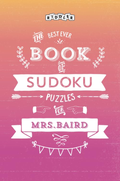 The Best Ever Book of Sudoku Puzzles for Mrs. Baird Leisure & Fun