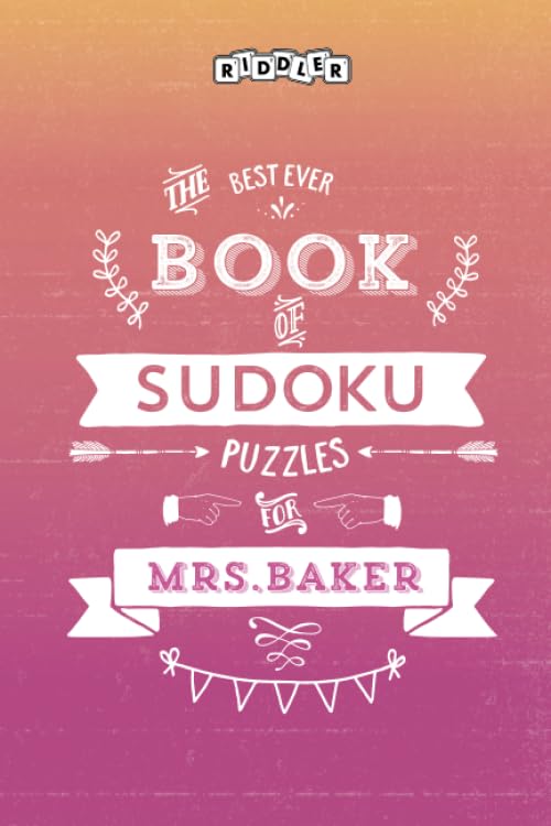 The Best Ever Book of Sudoku Puzzles for Mrs. Baker Leisure & Fun