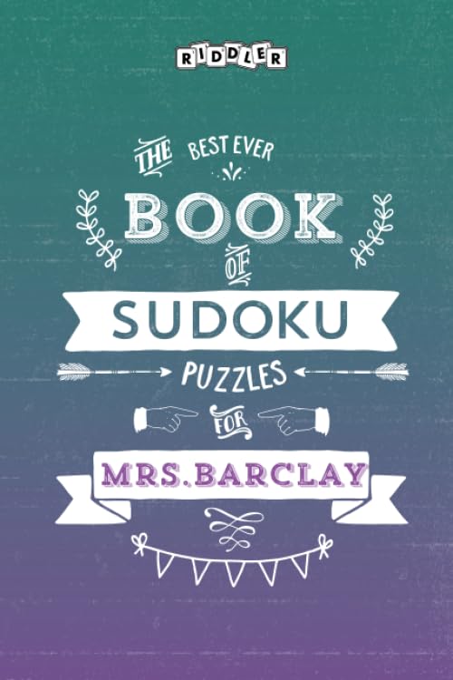 The Best Ever Book of Sudoku Puzzles for Mrs. Barclay Leisure & Fun